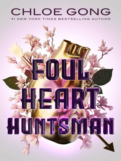 Title details for Foul Heart Huntsman by Chloe Gong - Available